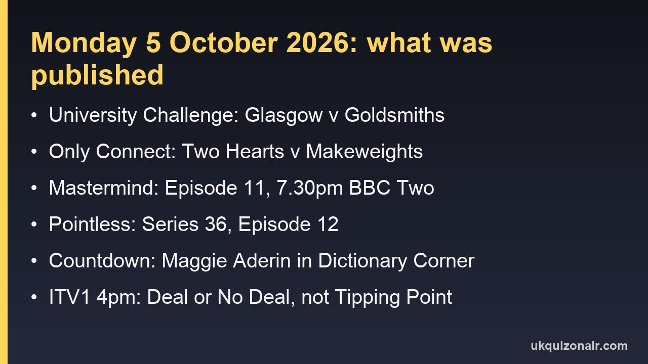 Card listing what the broadcasters published for each UK quiz on Monday 5 October 2026