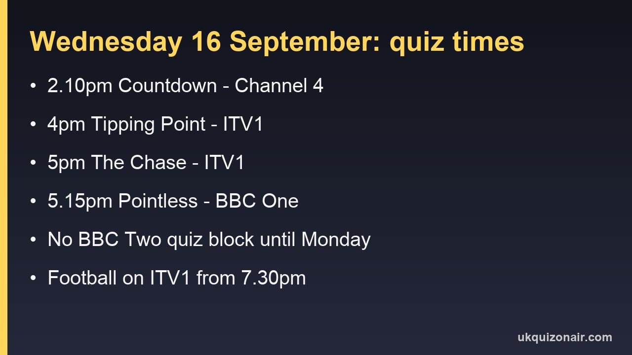 Information card listing Wednesday 16 September UK quiz times