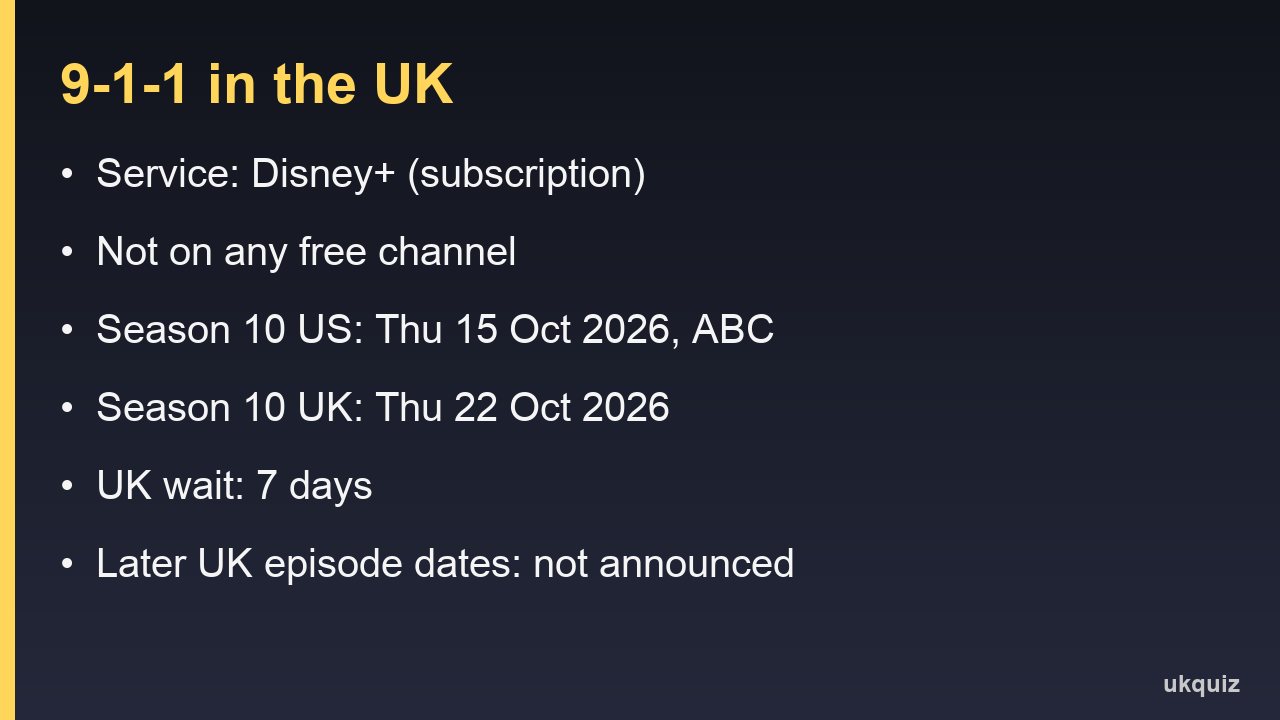 Information card: 9-1-1 is on Disney+ in the UK by subscription, season 10 starts on ABC in the US on 15 October 2026, and it reached Disney+ UK on 22 October 2026